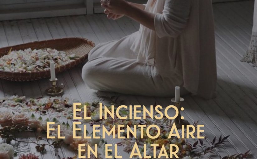 El Incienso El Elemento Aire En El Altar