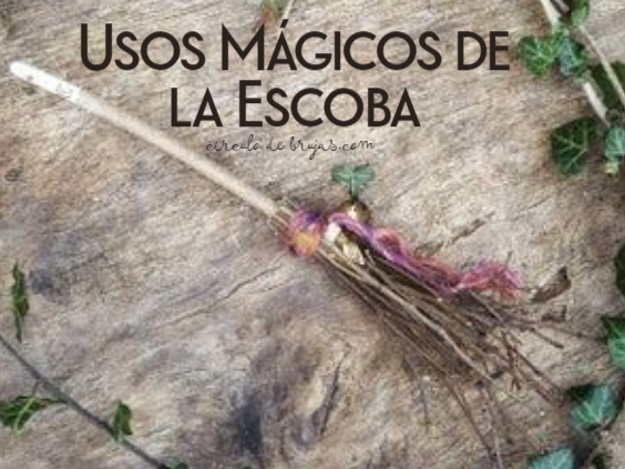 Usos Magicos De La Escoba De Bruja