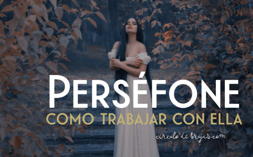 Como Trabajar Con Persefone