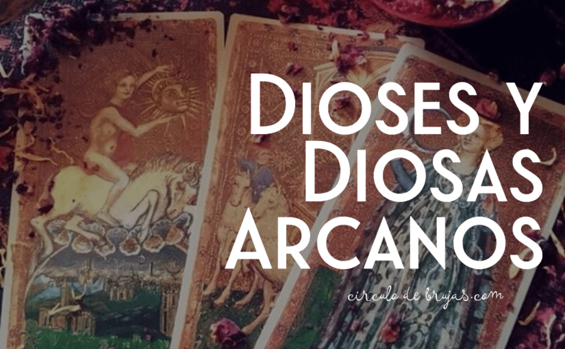Dioses Y Diosas Arcanas