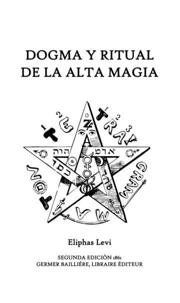 Dogmayritualdealtamagiaeliphaslevi | Las Siete Eras En La Magia: Renacimiento Gótico | Ocultismo