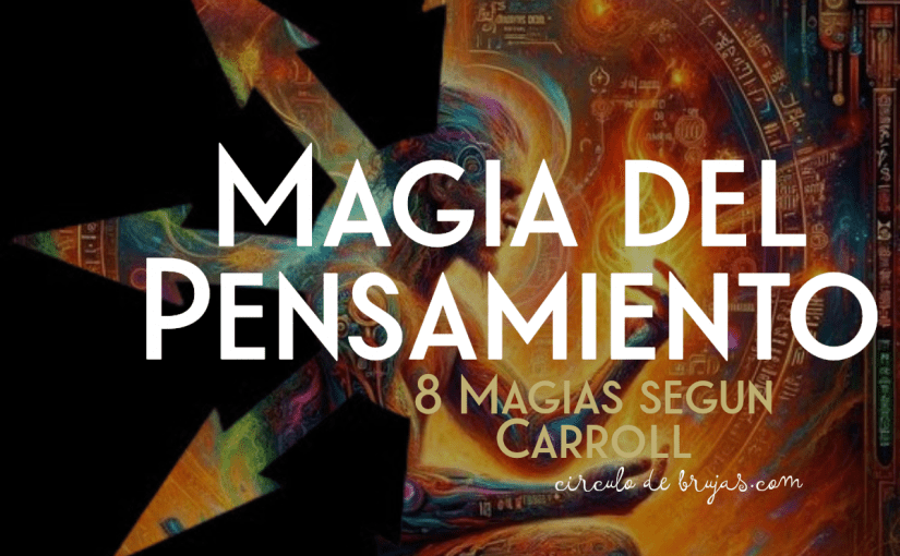 Las 8 Magias Segun Carroll Magia Naranja
