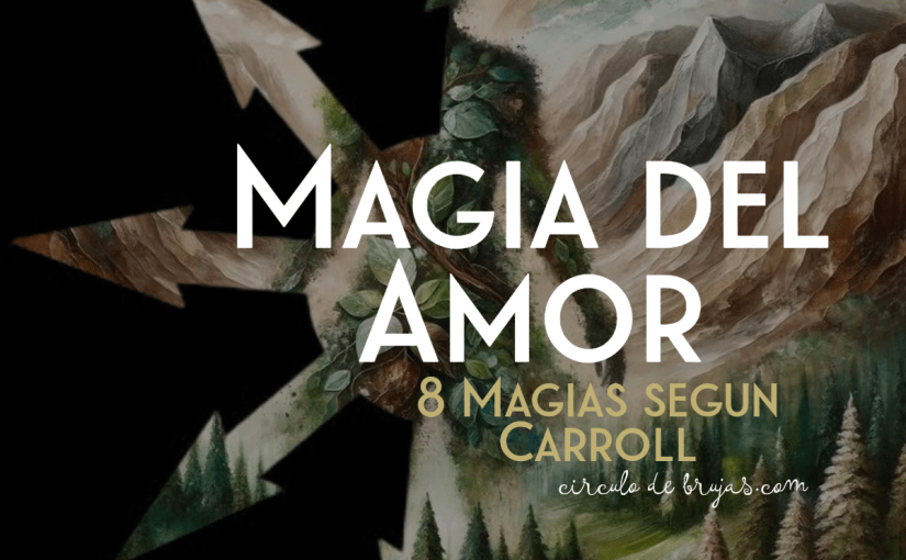 Las 8 Magias Segun Carroll Magia Verde