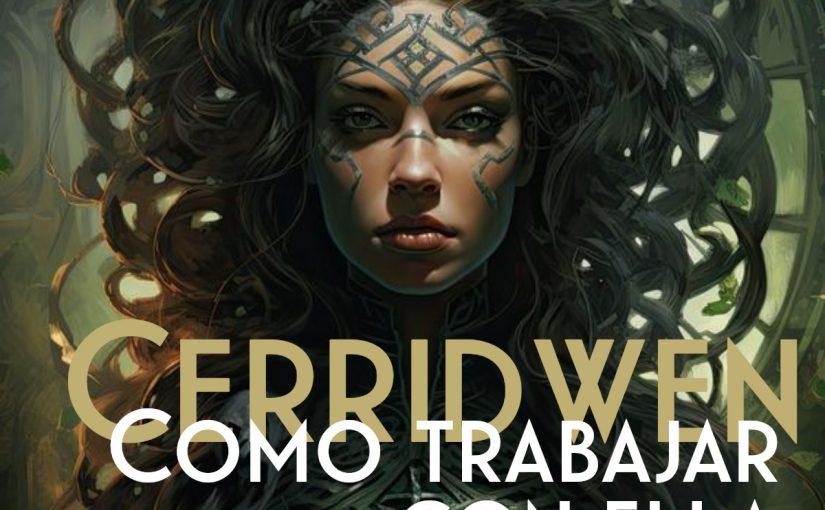 Cerridwen: formas de trabajar con ella