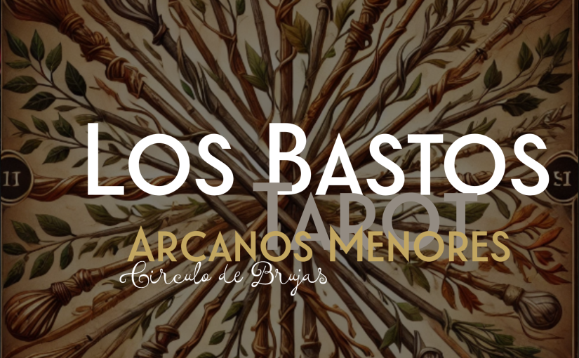 Los Bastos En El Tarot