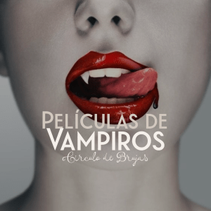Las Mejores Peliculas De Vampiros