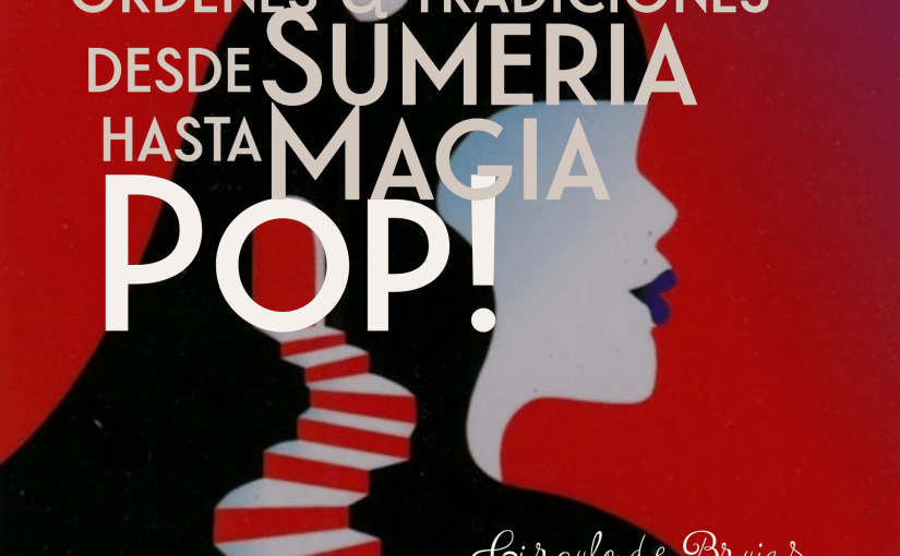 Ordenes Y Tradiciones Magicas Desde Sumeria Hasta La Magia Pop
