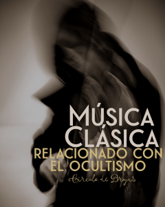 Musica Clasica Relacionada Con El Ocultismo