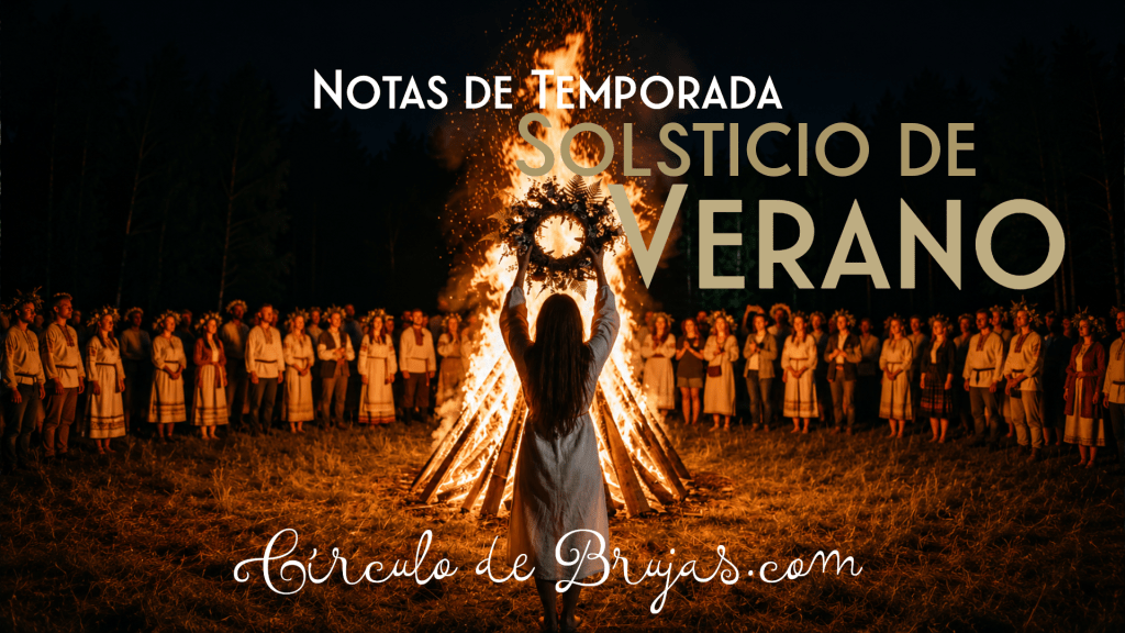 Notas De Temporada Solsticio De Verano 1 | Somos El Círculo De Brujas